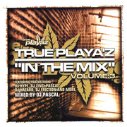Pascal - True Playaz In The Mix volume 3 (True Playaz TPRCD005, 2004) :   