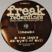 Limewax - The Lawra / Eyes Of Evil (Freak Recordings FREAK016, 2005) :   