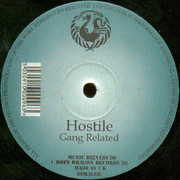 Gang Related - Hostile / Big Time (Dope Dragon DDRAG06, 1996) :   