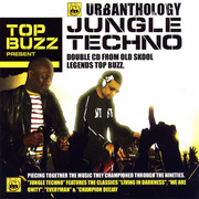 Top Buzz - Urbanthology: Jungle Techno (Nu Urban Music URBANTCD004, 2006) :   