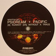 Psidream & Pacific - Runaway / Without A Trace (Nightfall NIGHTFALL001, 2008) :   