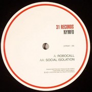 Nymfo - Robocall / Social Isolation (31 Records 31R041, 2009) :   
