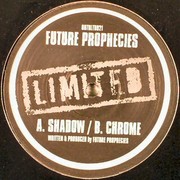 Future Prophecies - Shadow / Chrome (Outbreak Records OUTBLTD021, 2004) :   
