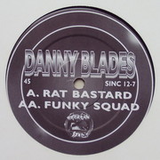 Danny Blades - Rat Bastard / Funky Squad (Smokers Inc SINC1207, 1997) :   