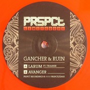 Gancher & Ruin - Larum / Avanger (Prspct Recordings PRSPCTLTD005, 2011) :   