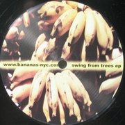 DJ Frankus & Nick C - Swing From Trees EP (Bananas Kru NYC BANA002, 2004) :   